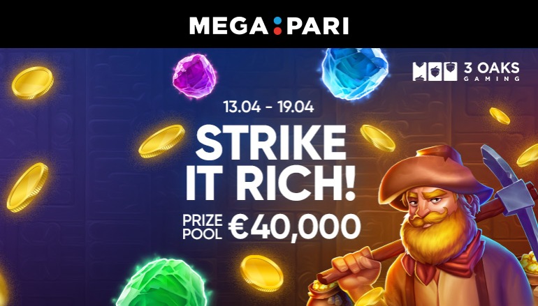 «Strike it Rich» в Мегапари